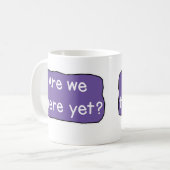 Zijn we er al? koffiemok (Voorkant links)