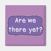 Zijn we er al? magneet (Voorkant)