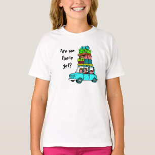 Zijn we er al? t-shirt