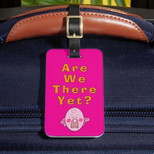 Zijn we er al? Travel Accessory bagagelabel (Voorkant Insitu 2)