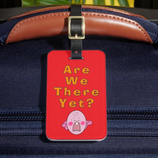 Zijn we er al? Travel Accessory bagagelabel (Voorkant Insitu 2)