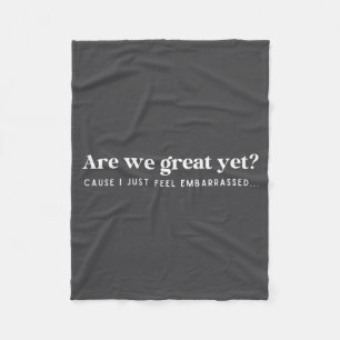 Zijn we nu al geweldig, want ik voel me gewoon ver fleece deken