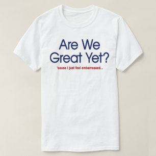 Zijn we nu eindelijk geweldig? Ik voel me gewoon v T-shirt