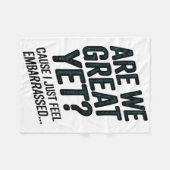 Zijn we nu eindelijk geweldig, want ik voel me gew fleece deken (Voorkant (Horizontaal))