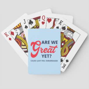 Zijn we nu eindelijk geweldig? Want ik voel me gew Pokerkaarten