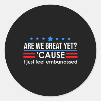 Zijn we nu eindelijk geweldig, want ik voel me gew ronde sticker