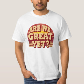 Zijn we nu geweldig? – Retro T-shirt