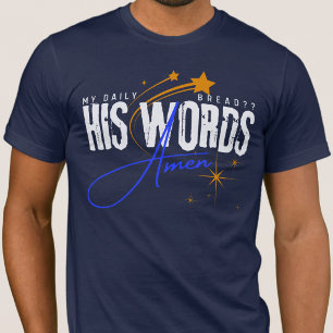 Zijn Woord Is Mijn Dagelijkse Brood - Bijbelvers s T-shirt
