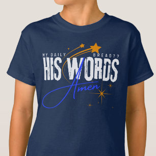 Zijn Woord Is Mijn Dagelijkse Brood Christelijk Ge T-shirt