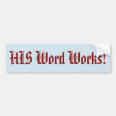 Zijn woord werkt! bumpersticker (Voorkant)