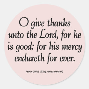 Zijne Mercy Endureth Thanksgiving Psalm 107:1 Ronde Sticker