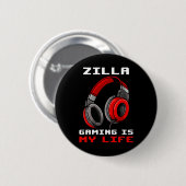 Zilla - Gamen Is Mijn Leven - Gepersonaliseerd  Ronde Button 5,7 Cm (Voorkant /achterkant)