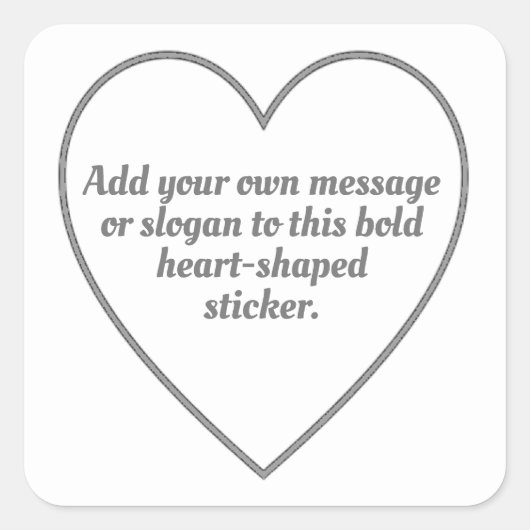 Zilver grijs omlijnd hart met uw bericht vierkante sticker (Voorkant)