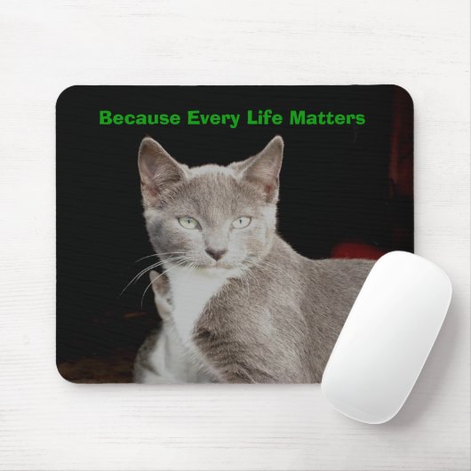 zilver, want elk leven is belangrijk muismat (Met muis)