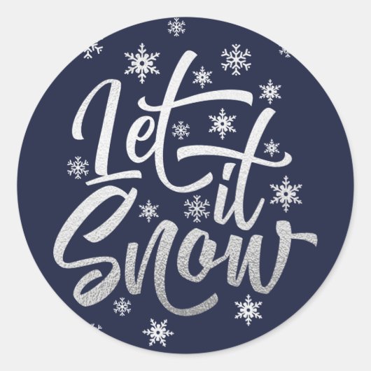 Zilverfolie en marineblauwe Let it Snow Script-vak Ronde Sticker (Voorkant)