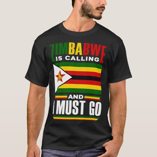 Zimbabwean Zimbabwe Flag Zimbabwe Is Calling And I T-shirt (Voorkant)