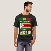 Zimbabwean Zimbabwe Flag Zimbabwe Is Calling And I T-shirt (Voorkant volledig)