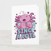 Zing a lotl Singing Axolotl Kaart (Voorkant)