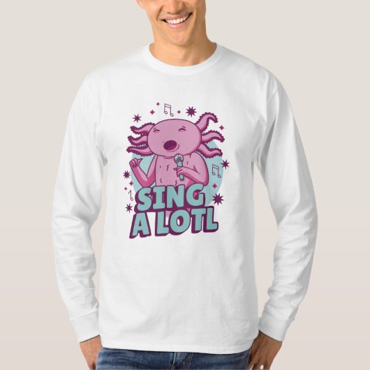 Zing a lotl Singing Axolotl T-shirt (Voorkant)