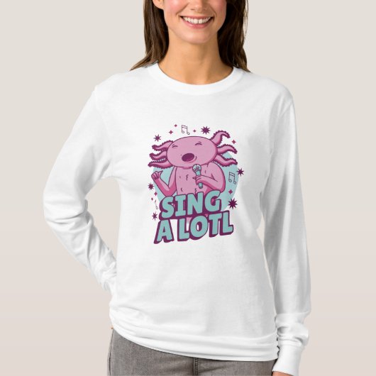 Zing a lotl Singing Axolotl T-shirt (Voorkant)