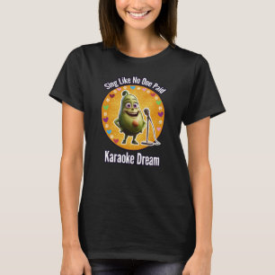 Zing Als Of Niemand Betaalt, Karaoke Droom T-shirt