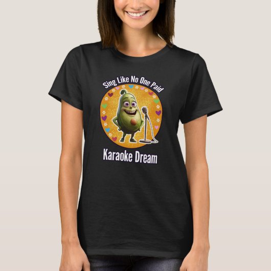 Zing Als Of Niemand Betaalt, Karaoke Droom T-shirt (Voorkant)