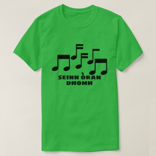Zing een liedje voor mij in Scottish Gaelic T-shirt (Design voorkant)