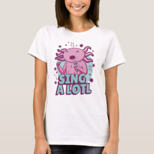 Zing een lotl zingende axolotl t-shirt