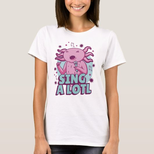 Zing een lotl zingende axolotl t-shirt (Voorkant)