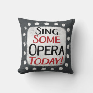 Zing een opera vandaag Sierkussen