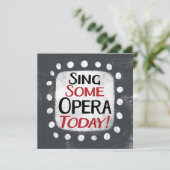 Zing een opera vandaag Wenskaart Kaart (Staand voorkant)