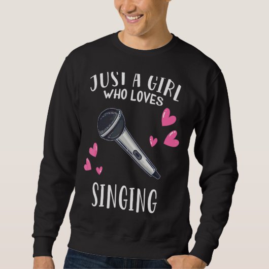 Zing gewoon een meisje dat graag zingt trui (Voorkant)