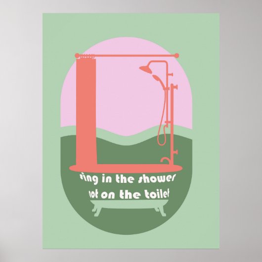 Zing in de douche Grappige badkamer Wall Art Poster (Voorkant)