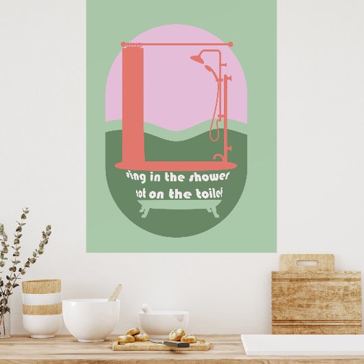 Zing in de douche Grappige badkamer Wall Art Poster (Keuken)
