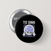 Zing is twee keer bidden ronde button 5,7 cm (Voorkant /achterkant)