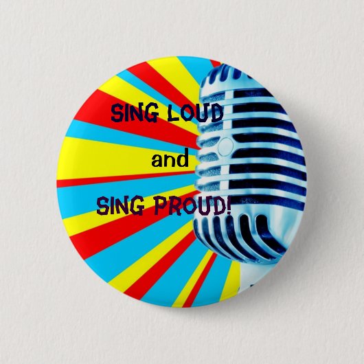 Zing Luid en Zing Proud! Ronde Button 5,7 Cm (Voorkant)