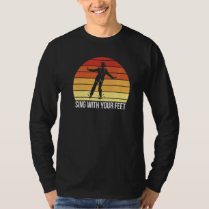 Zing met je voeten Vintage Retro Tapdansen T-shirt