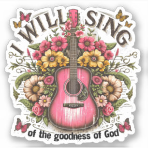 Zing over de goedheid van God Muziek Bloemige Chri Sticker