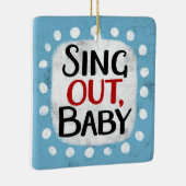 Zing uit, Baby Ornament (Rechts)