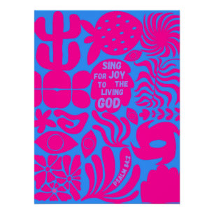 Zing voor de vreugde van de levende God Perfect Poster