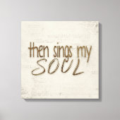 Zingt dan mijn zielentekst op muziek canvas print (Voorkant)