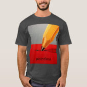 zinloos t-shirt (Voorkant)