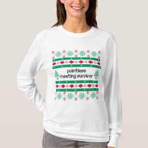zinloze vergadering lelijke "trui" t-shirt