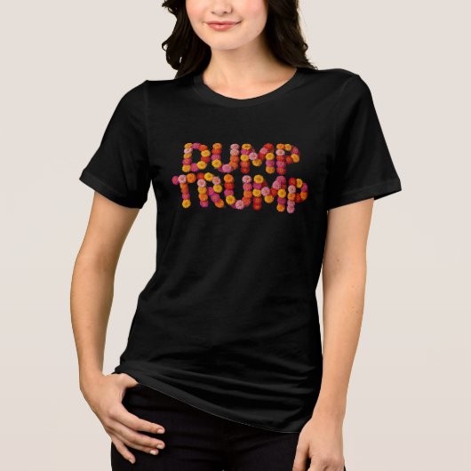 Zinnia Dump Trump Dames T-Shirt (Voorkant)
