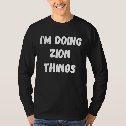 Zion ik doe Zion-dingen T-shirt (Voorkant)