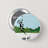 "Zip het!" Ronde Button 5,7 Cm (Voorkant /achterkant)