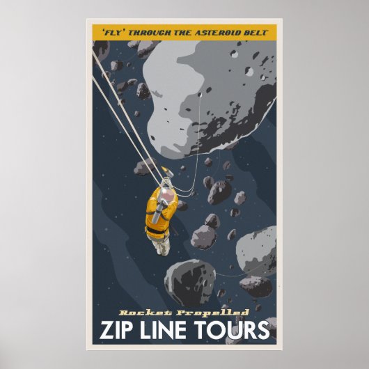 Zip Line Tours through the asteroid belt Poster (Voorkant)