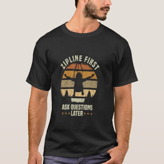 Zipline eerst vragen stellen later Ziplining T-shirt (Voorkant)