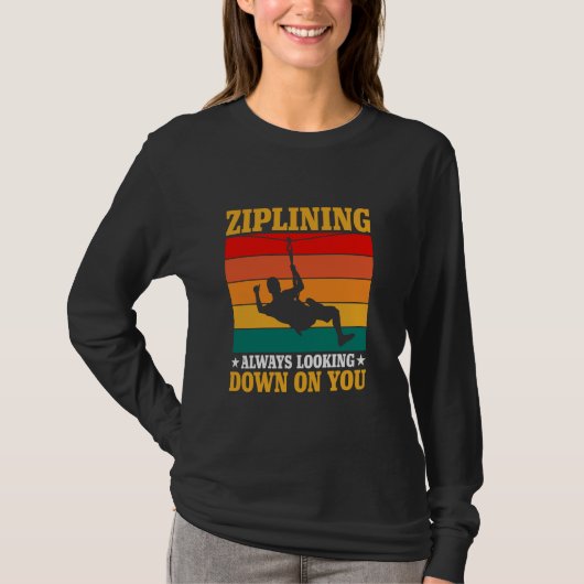 Ziplining altijd op je neer t-shirt (Voorkant)