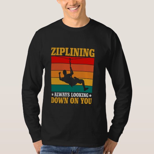 Ziplining altijd op je neer t-shirt (Voorkant)